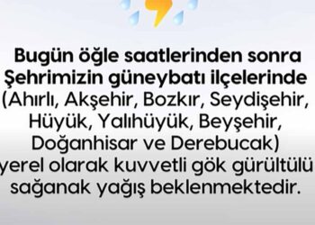 Konya’nın 9 ilçesi için kuvvetli yağış uyarısı