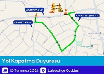 Lalebahçe Caddesi’nde altyapı çalışması nedeniyle yol kapatılacak